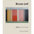 Bruno Leti: Series: A Life of Images - Hardcover