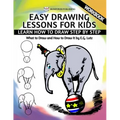 Easy Drawing Lessons For Kids - Learn How to Draw Step by Step - What To Draw And How To Draw It - Workbook - Paperback