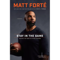 Stay in the Game: Making the Most of Every Season - Hardcover