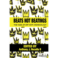 Beats Not Beatings: The Rise of Hip Hop Criminology - Paperback