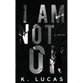 I Am Not OK - Paperback
