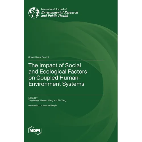 The Impact of Social and Ecological Factors on Coupled Human-Environment Systems - Hardcover