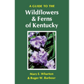 A Guide to the Wildflowers and Ferns of Kentucky - Paperback