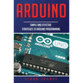 Arduino: Simple and Effective Strategies to Arduino Programming - Paperback