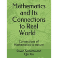Mathematics and Its connections to Real World: Connections of Mathematics to nature - Paperback