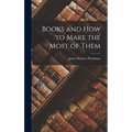 Books and How to Make the Most of Them - Hardcover