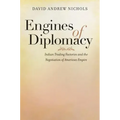Engines of Diplomacy: Indian Trading Factories and the Negotiation of American Empire - Paperback