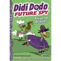 Didi Dodo, Future Spy: Recipe for Disaster - Hardcover