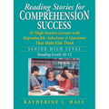Reading Stories for Comprehension Success: Senior High Level, Reading Levels 10-12 - Paperback