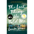 The Last Thing He Told Me: A Reese Witherspoon Book Club Pick - Paperback