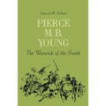 Pierce M. B. Young: The Warwick of the South - Paperback