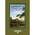 The More Beautiful World Our Hearts Know is Possible: (Large Print 16pt) - Paperback