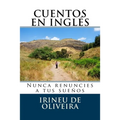Cuentos en Inglés: Nunca renuncies a tus sueños - Paperback