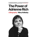 The Power of Adrienne Rich: A Biography - Paperback