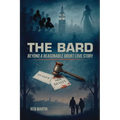 The Bard: Beyond A Reasonable Doubt Love Story - Paperback