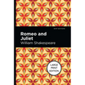 Romeo and Juliet: Large Print Edition - Paperback