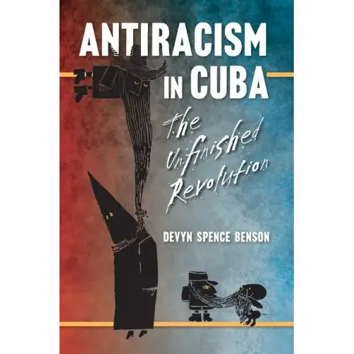 Antiracism in Cuba: The Unfinished Revolution - Paperback