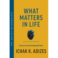 What Matters in Life: Lessons I Learned from Opening My Heart - Hardcover