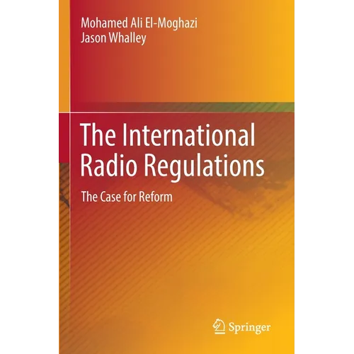 The International Radio Regulations: The Case for Reform - Paperback