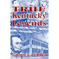 True Kentucky Legends - Paperback