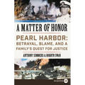 A Matter of Honor: Pearl Harbor: Betrayal, Blame, and a Family's Quest for Justice - Paperback