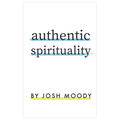 Authentic Spirituality - Paperback