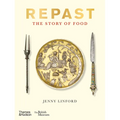Repast: The Story of Food - Hardcover