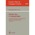 Public Key Cryptography: 4th International Workshop on Practice and Theory in Public Key Cryptosystems, Pkc 2001, Cheju Island, Korea, February 13-15, - Paperback