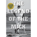 The Legend of the Mick: Stories and Reflections on Mickey Mantle - Paperback