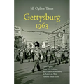 Gettysburg 1963: Civil Rights, Cold War Politics, and Historical Memory in America's Most Famous Small Town - Paperback