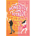 Honestly, I'm Totally Faking It - Paperback
