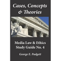 Cases, Concepts & Theories: Media Law & Ethics Study Guide No. 4 - Paperback