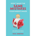 Don't Make the Same Mistakes Your Parents Made: Take Charge of Your Finances and Avoid a Lifetime of Worry - Paperback