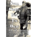 Still Crazy, But I'm Okay - Paperback