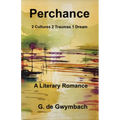 Perchance: 2 Cultures 2 Traumas 1 Dream - Paperback