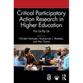 Critical Participatory Action Research in Higher Education: For Us by Us - Paperback