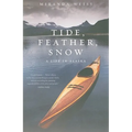 Tide, Feather, Snow - Paperback