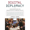 Digital Diplomacy: Conversations on Innovation in Foreign Policy - Hardcover