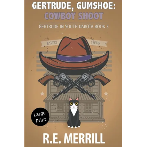 Gertrude, Gumshoe: Cowboy Shoot - Paperback