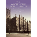 The Whole World Goes to Hunter: Creating a Culture of Excellence and Activism, 1870-1964 - Paperback