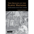 The Origins of the Slavic Nations: Premodern Identities in Russia, Ukraine, and Belarus - Paperback