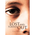 Lost and Turned Out - Hardcover