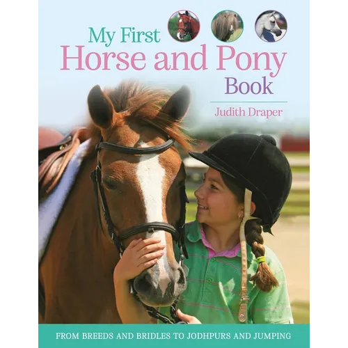 My First Horse and Pony Book: From Breeds and Bridles to Jodhpurs and Jumping - Hardcover