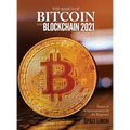 The Basics of Bitcoin and Blockchain 2021: Basics of Cryptocurrency for the Beginners - Hardcover