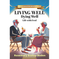 Living Well Dying Well: Life with Fred - Paperback