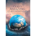 God's Amazing Atonement: All Seven Phases of It - Hardcover