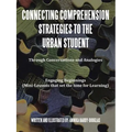 Connecting Comprehension Strategies to the Urban Student: Through Conversations and Analogies Engaging Beginnings (Mini-Lessons that set the tone for - Paperback