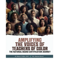 Amplifying the Voices of Teachers of Color: The National Board Certification Journey - Paperback