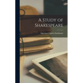 A Study of Shakespeare - Hardcover