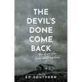 The Devil's Done Come Back: New Ghost Tales from North Carolina - Paperback